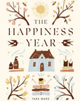 The Happiness Year: How to Find Joy in Every Season