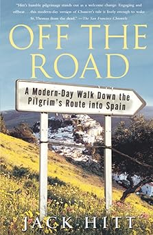 Off the Road: A Modern-Day Walk Down the Pilgrim's Route into Spain