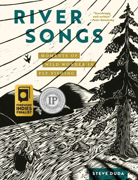 River Songs: Moments of Wild Wonder in Fly Fishing