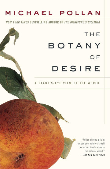 The botany of Desire - A Plant's View of the World
