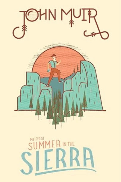 My First Summer in the Sierra by John Muir