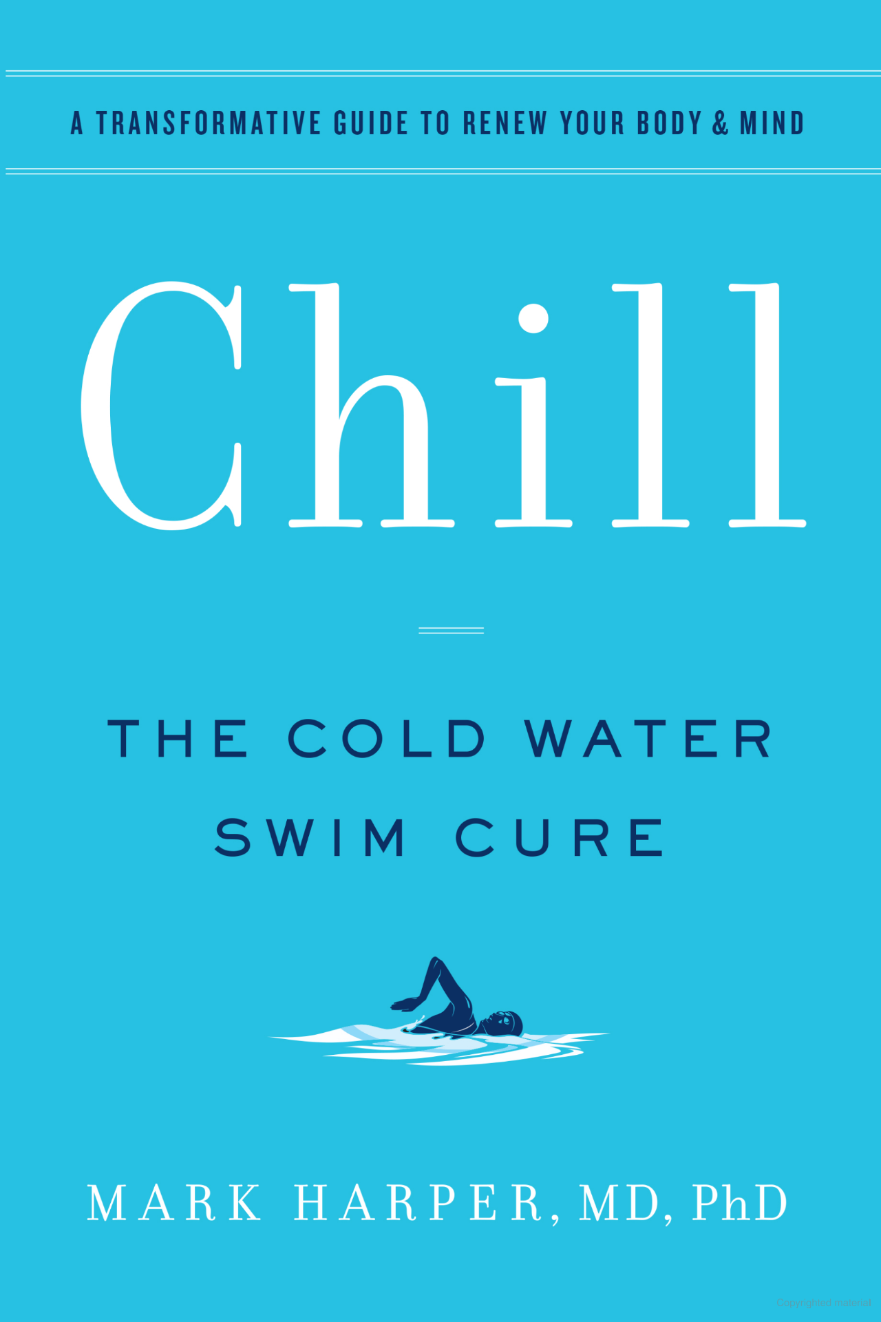 Chill: The Cold Water Swim Cure