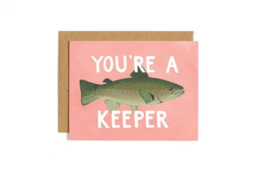 You're a Keeper Greeting Card