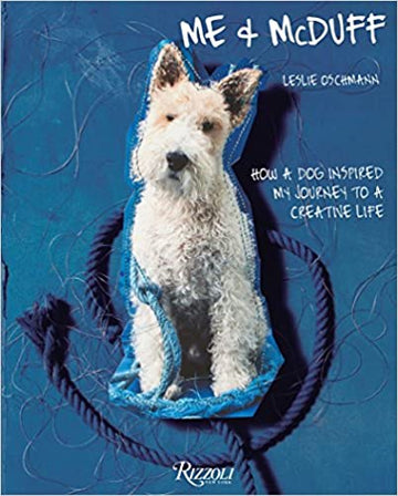 Me & McDuff: How a Dog Inspired My Journey to a Creative Life Hardcove