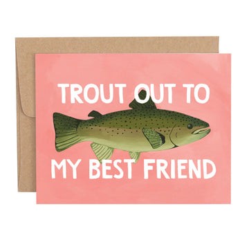 Trout Out Friendship Greeting Card