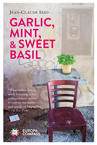 Garlic, Mint, and Sweet Basil - Essays on Marseilles