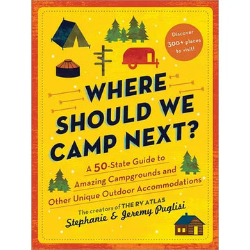 Where Should We Camp Next? A 50-State Guide