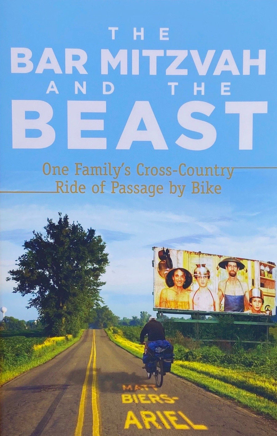 The Bar Mitzvah and the Beast One Family's Cross-Country Ride of Passage by Bike