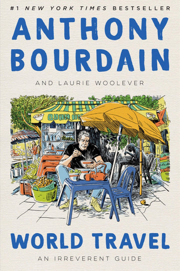 World Travel - An Irreverent Guide