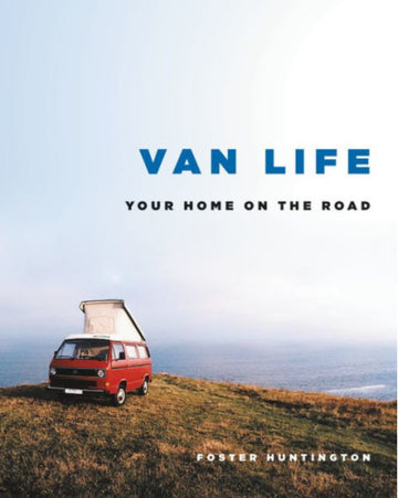 Van Life - Your Home on the Road
