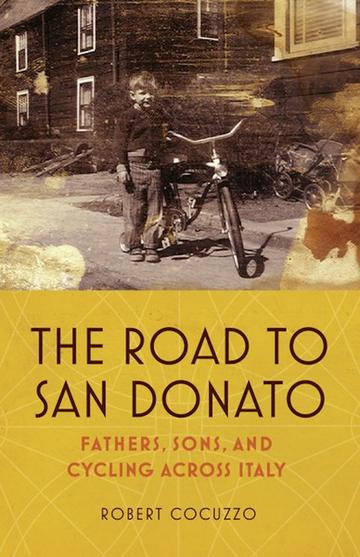 The Road To San Donato: Fathers, Sons and Cycling Across Italy
